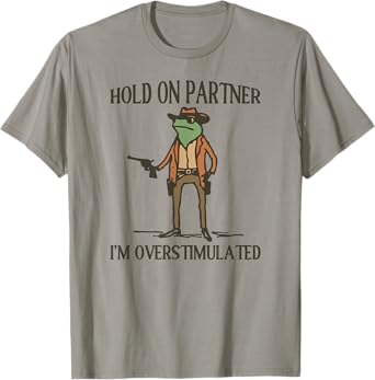 Funny Hold On Partner I'm Overstimulated Cotton Grey Unisex-Adults T-Shirt