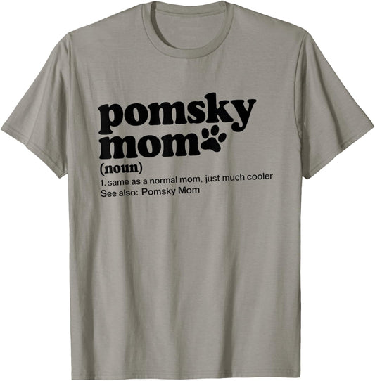 Pomsky Mom Definition Pet Lover Dog Mama Mothers Day T-Shirt
