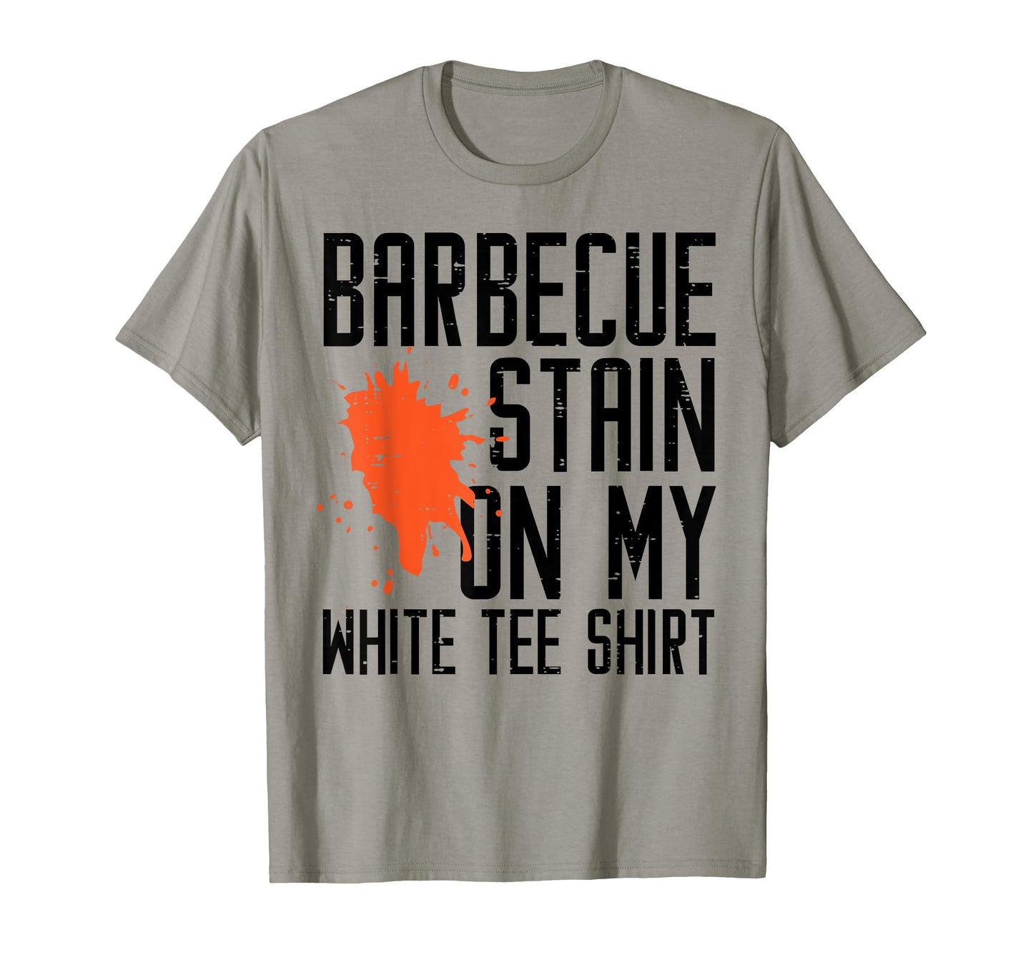 Barbecue Stain On My White Tee Funny Bbq Meat Men Women Kids T-Shirt