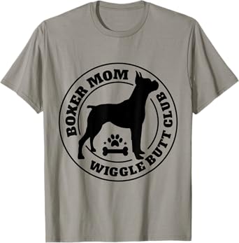 Boxer Mom Wiggle Butt Club Boxer Dog Gifts For Women Men T-Shirt