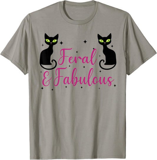 Feral and Fabulous Funny Cat Lover T-Shirt