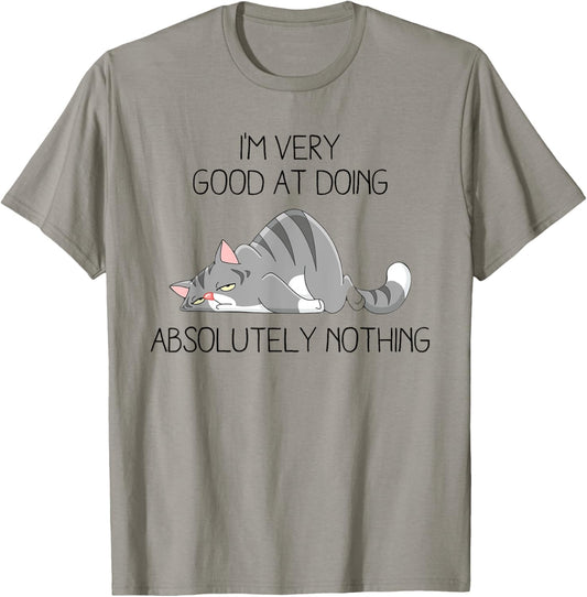I’m Very Good At Doing Absolutely Nothing Lazy Grey Cat T-Shirt