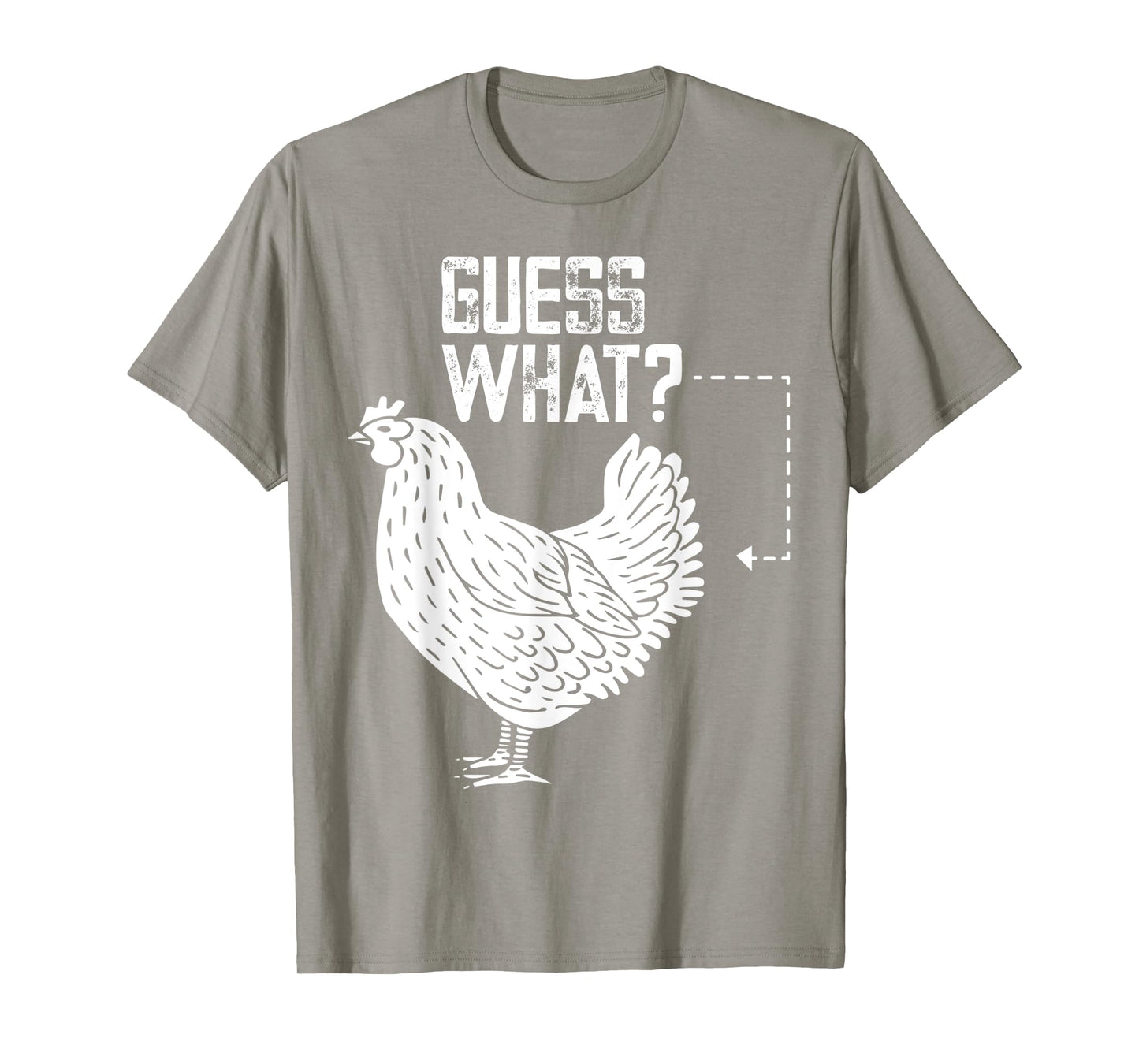 Guess what chicken butt T-Shirt