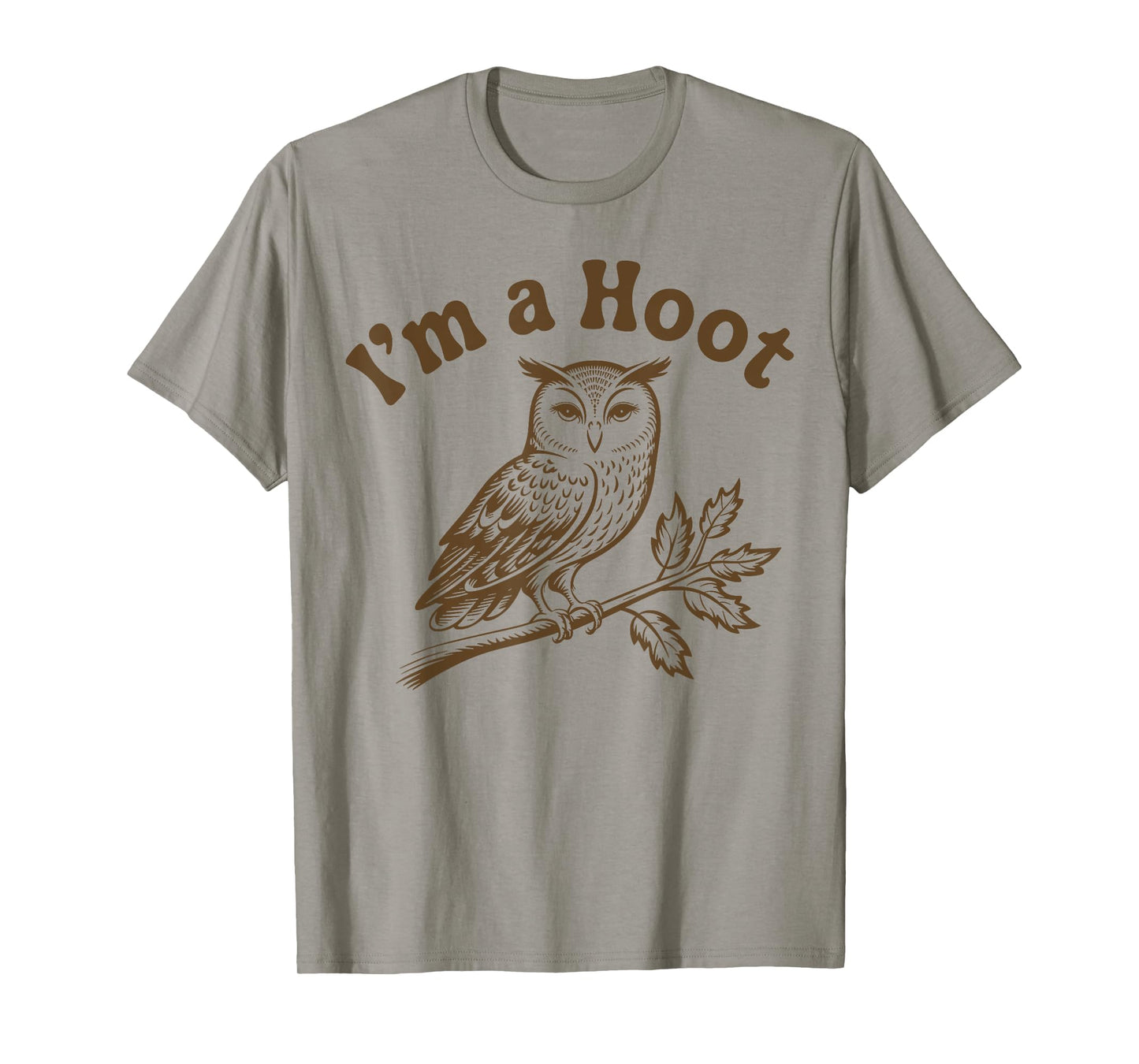 Retro I'm A Hoot Owl Bird Pun Sarcastic Jokes Women Men T-Shirt