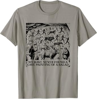 Funny Never Found a Cave Painting of a Salad BBQ Grilling T-Shirt