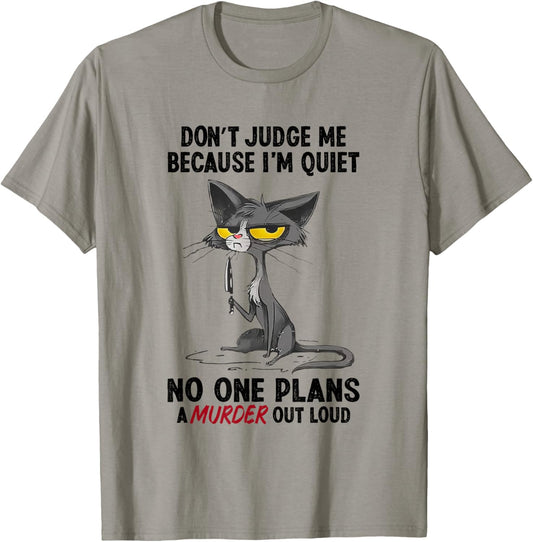 Don't Judge Me Because I'm Quite Funny Cat T-Shirt