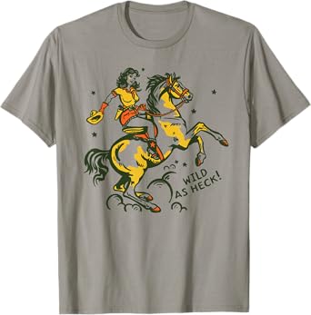 "Wild As Heck" Cute & Fun Retro Cowgirl Pinup Riding A Horse T-Shirt