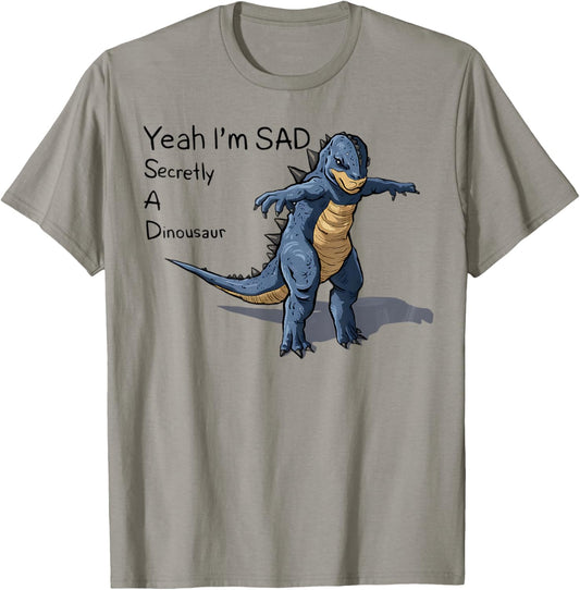 Funny Meme Secretly A Dinosaur Sad Graphic T-Shirt