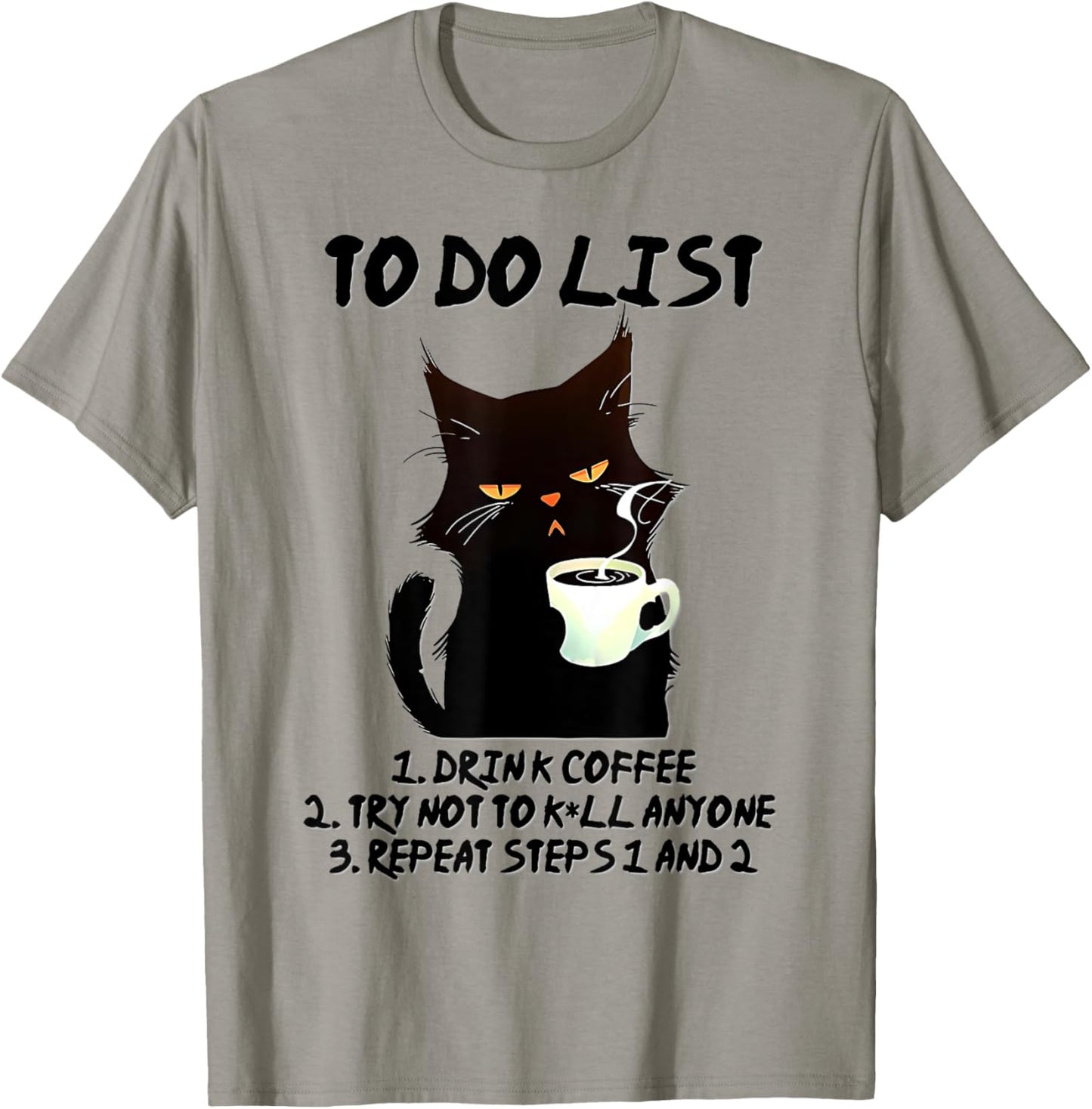 Grouchy Cat Morning To Do List, funny design T-Shirt