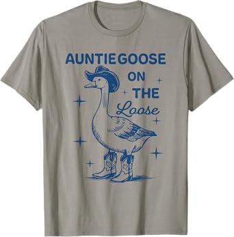 Funny Auntie Goose On The Loose, Funny Western Cowgirl T-Shirt