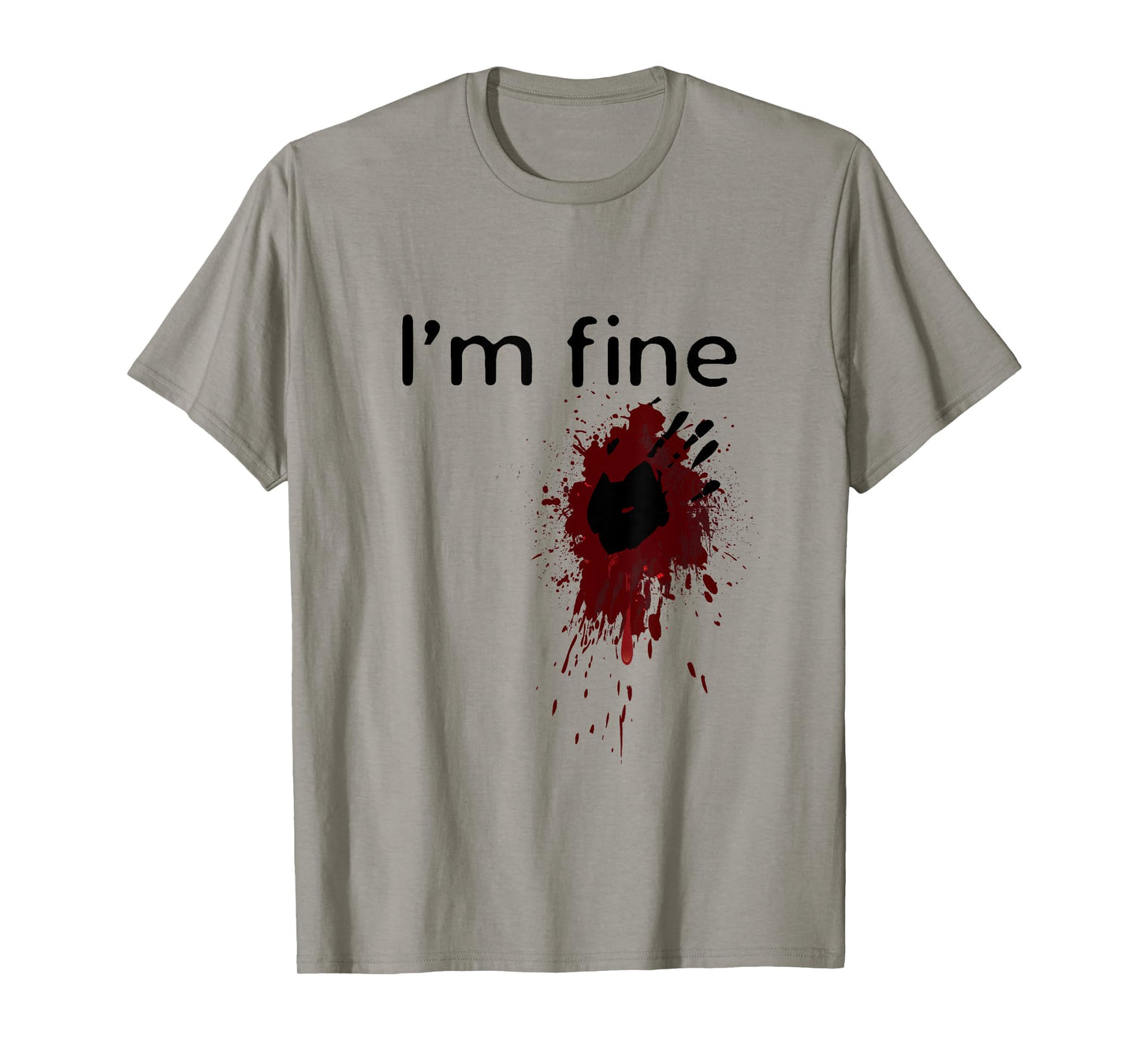 I'm Fine Blood splatter and bloody hand print Halloween Fun T-Shirt