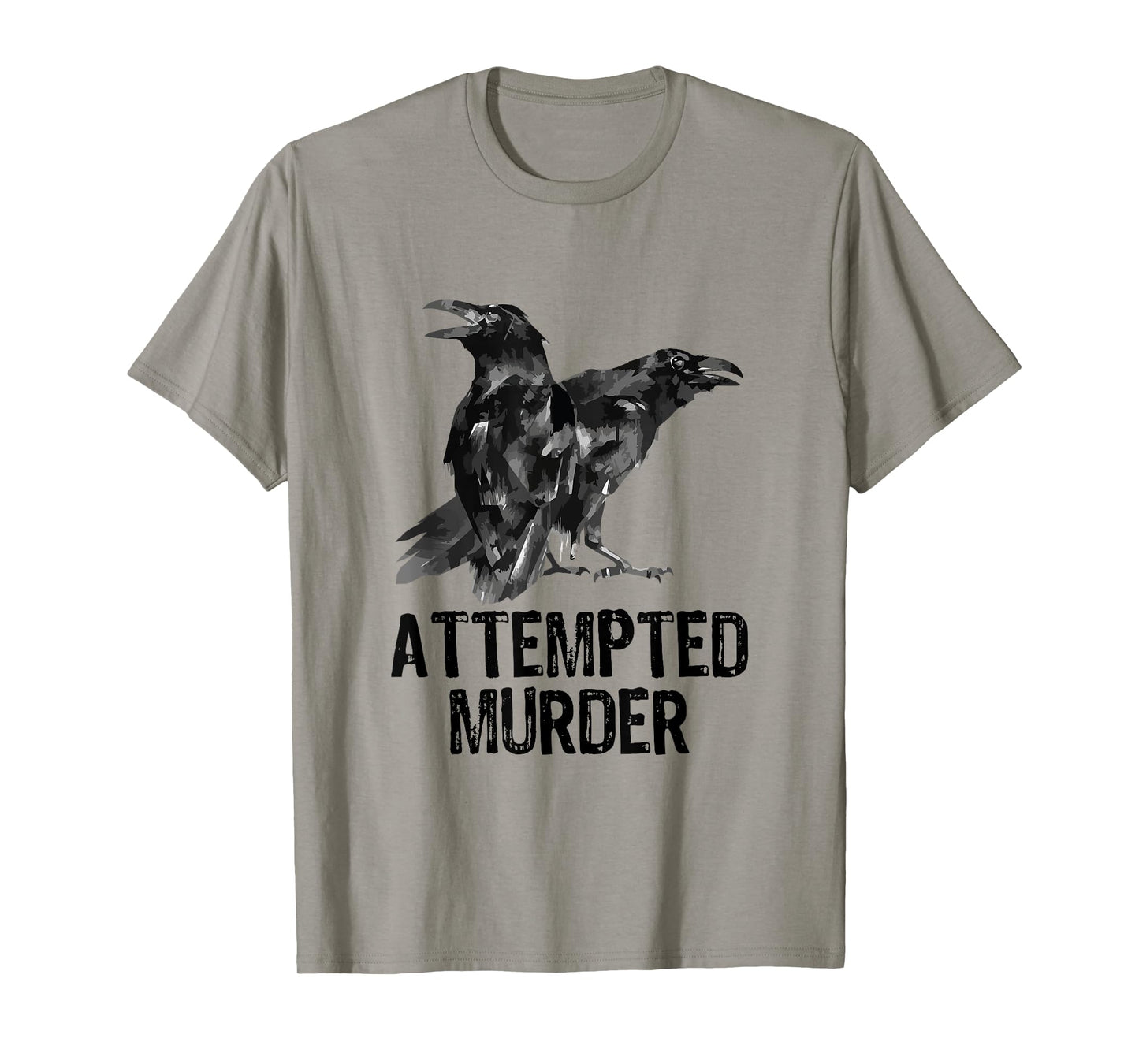 Attempted Murder Crows & Ravens Funny Crow Shirt Birds T-Shirt - Black - Small - Unisex-Adults - Short Sleeve - Cotton, Polyester - Literary-Themed Shirt