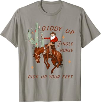 Giddy Up Jingle Horse Pick Up Your Feet Cowboy Santa Cactus T-Shirt