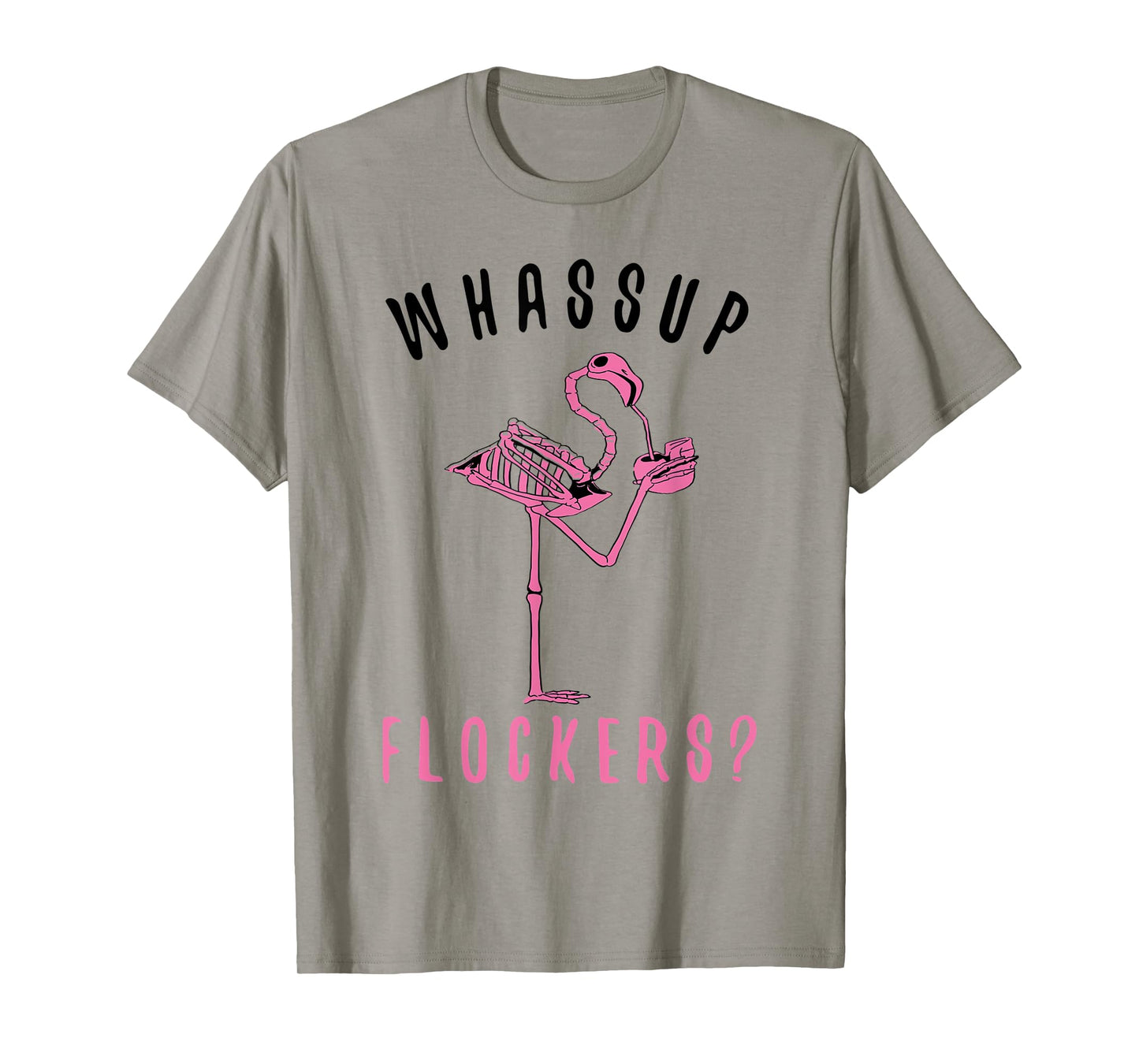 Flamingo Skeleton Design Funny Flamazing Whassup Flockers T-Shirt