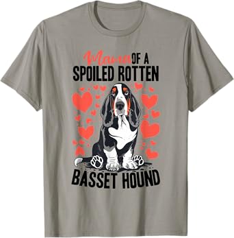 Basset Hound Dog Breed Mama of a Spoiled Rotten Basset Hound T-Shirt