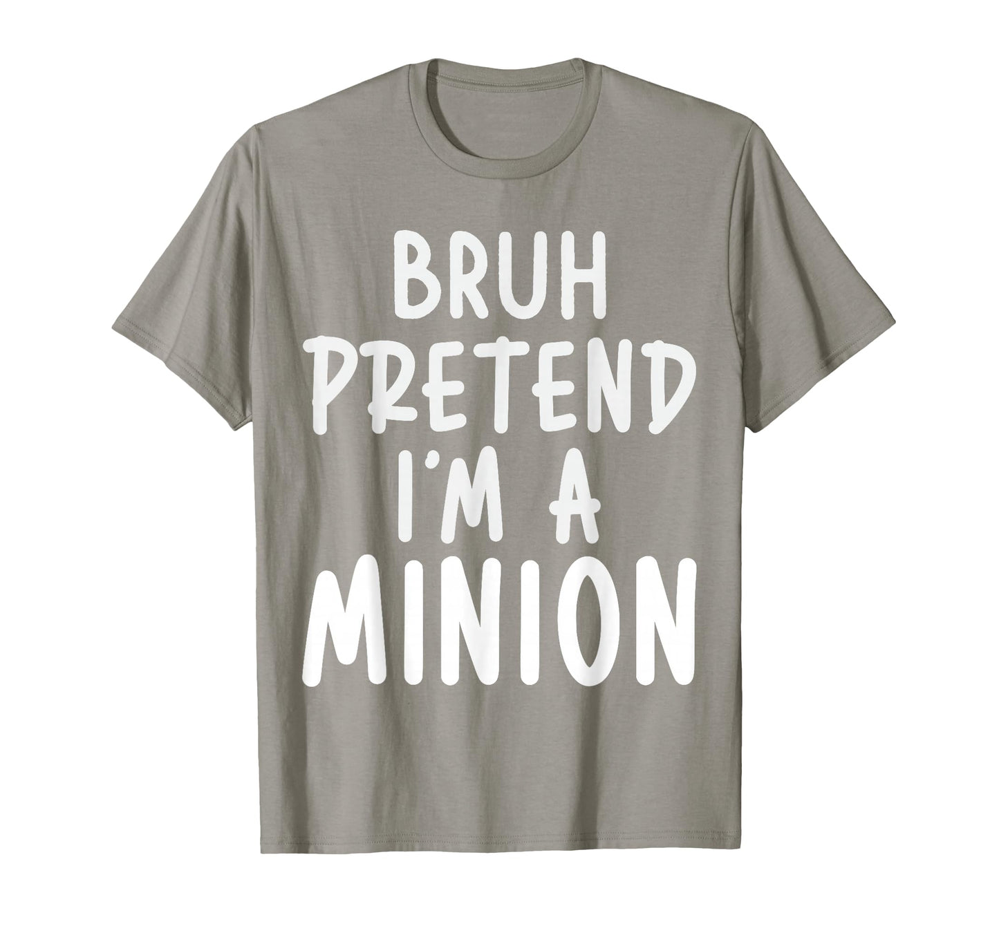 Bruh Pretend I'm Minion Costume Family Lazy Easy Halloween T-Shirt