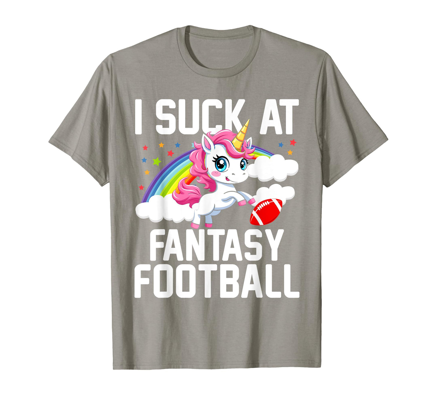 I Suck at Fantasy Football Unicorn Fantasy Football Loser T-Shirt
