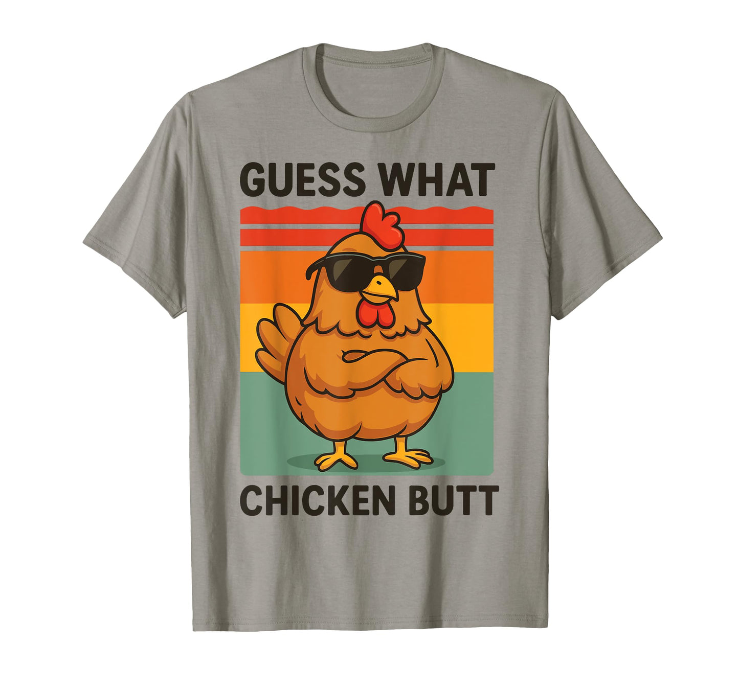 Guess What Chicken Butt T-Shirt