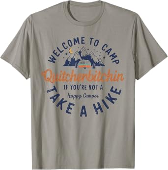 Welcome To Camp Quitcherbitchin Funny Vintage T-Shirt