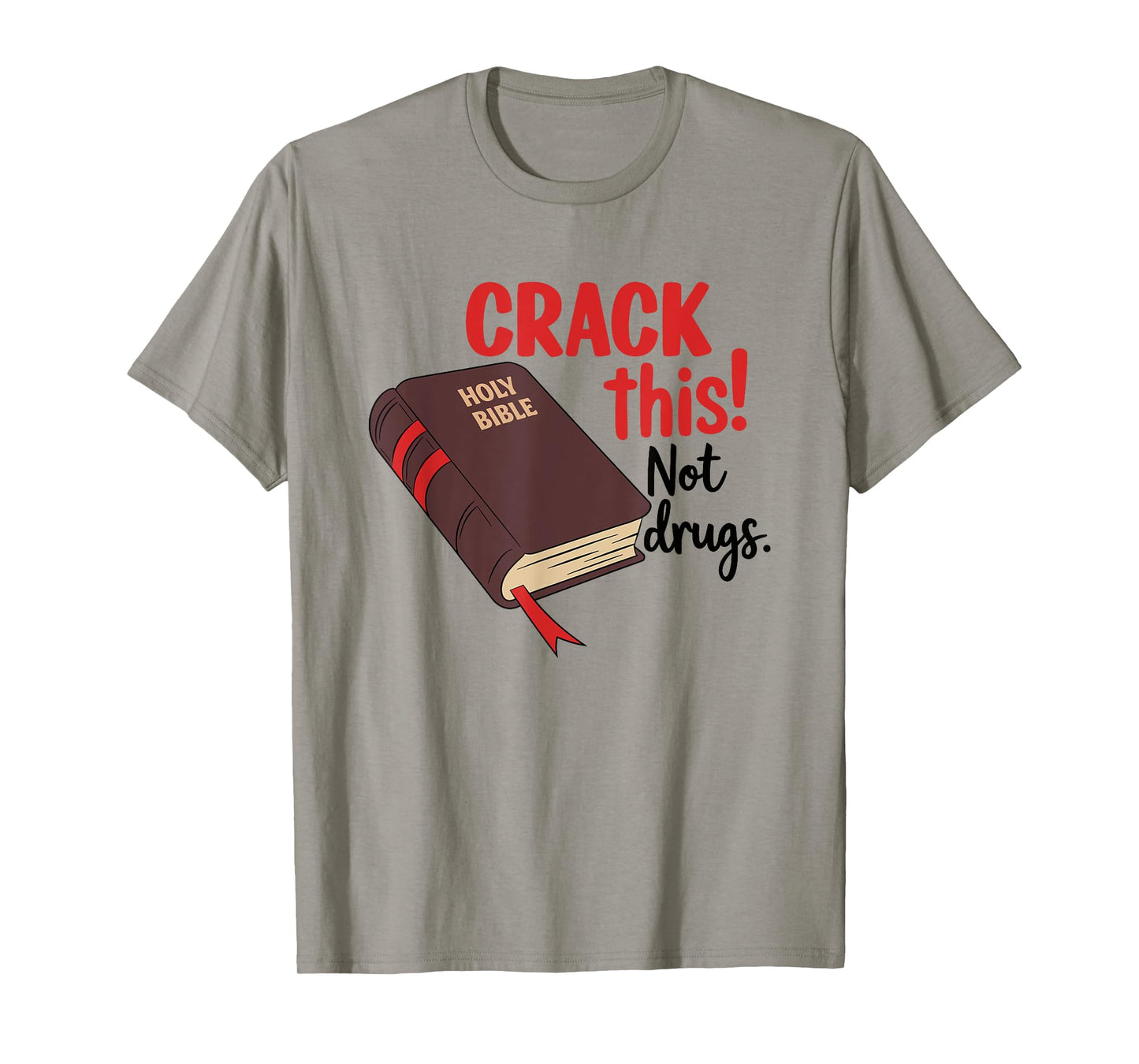 Crack This Not Drugs Bible T-Shirt