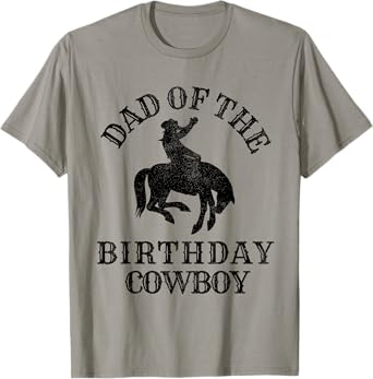 Dad of the Birthday Cowboy - Western Rodeo Party Matching T-Shirt