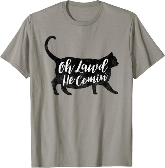Oh Lawd He Comin Funny Fat Cat Meme Chonk T-Shirt