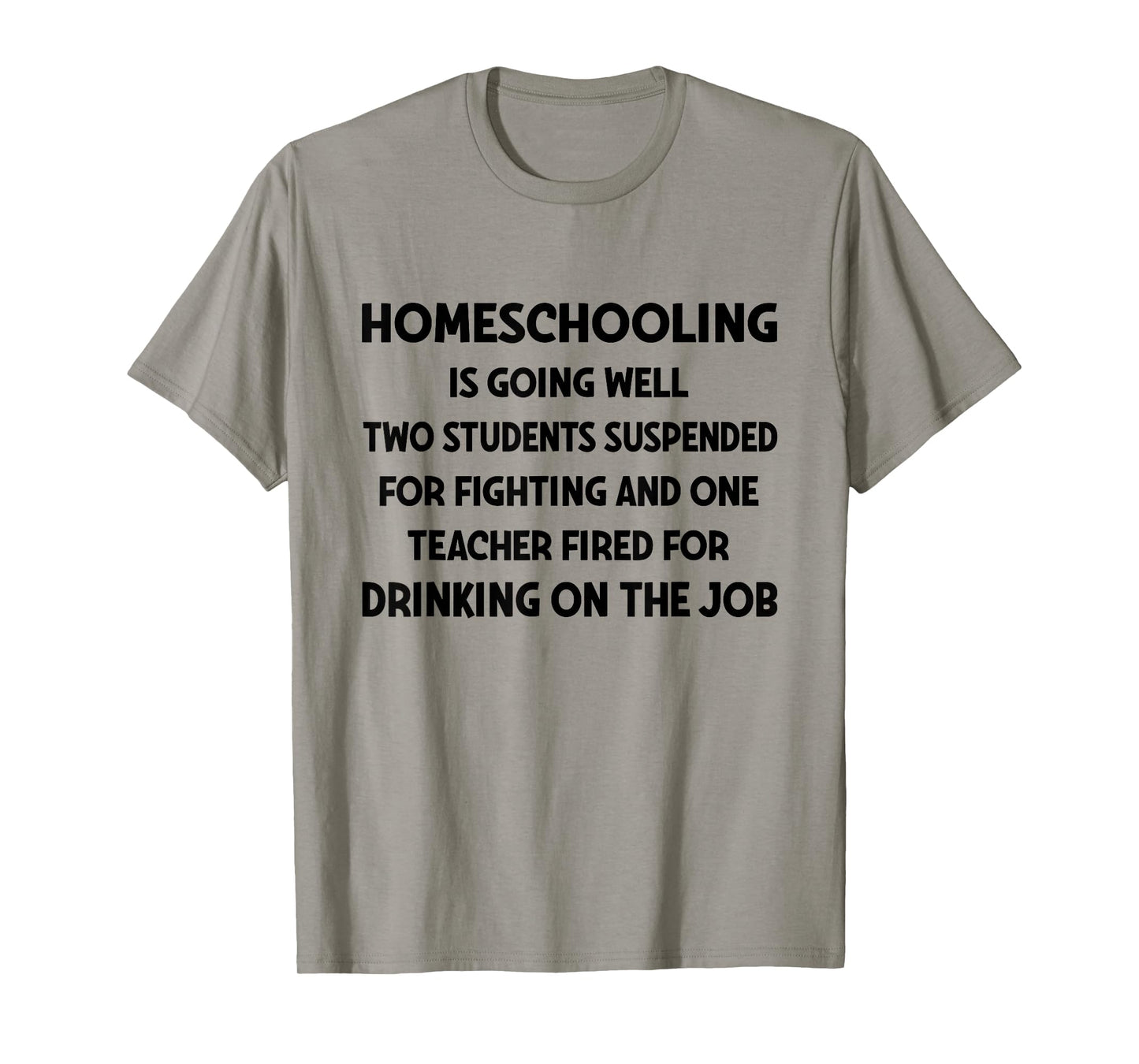 Homeschooling is Going Well Two Students Suspended Fighting T-Shirt
