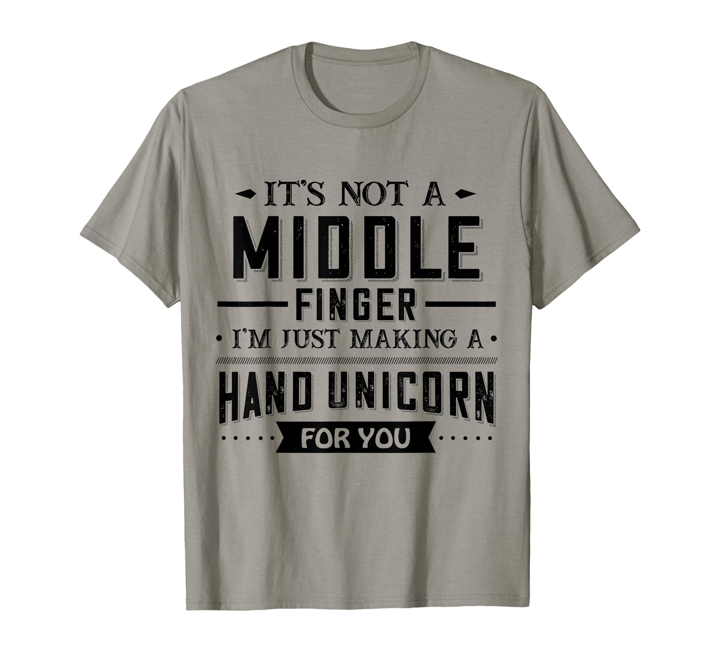 It’s Not A Middle Finger I’m Just Making A Hand Unicorn For T-Shirt