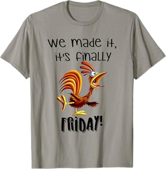 We made it, it's finally FRIDAY funny design T-Shirt