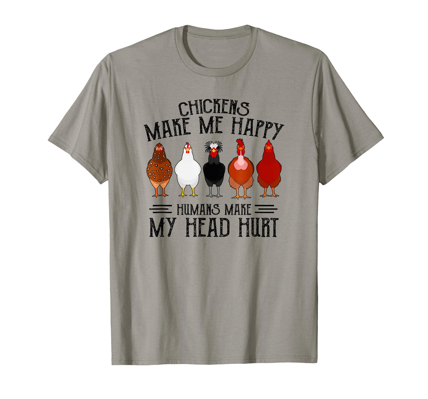 Retro Chickens make me happy humans make my head hurt funny T-Shirt