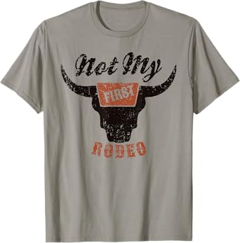 Retro Bull Skull Not My First Rodeo Western Country Cowboy T-Shirt