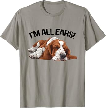 Funny Basset Hound I'm All Ears Dog Pet Owner T-Shirt