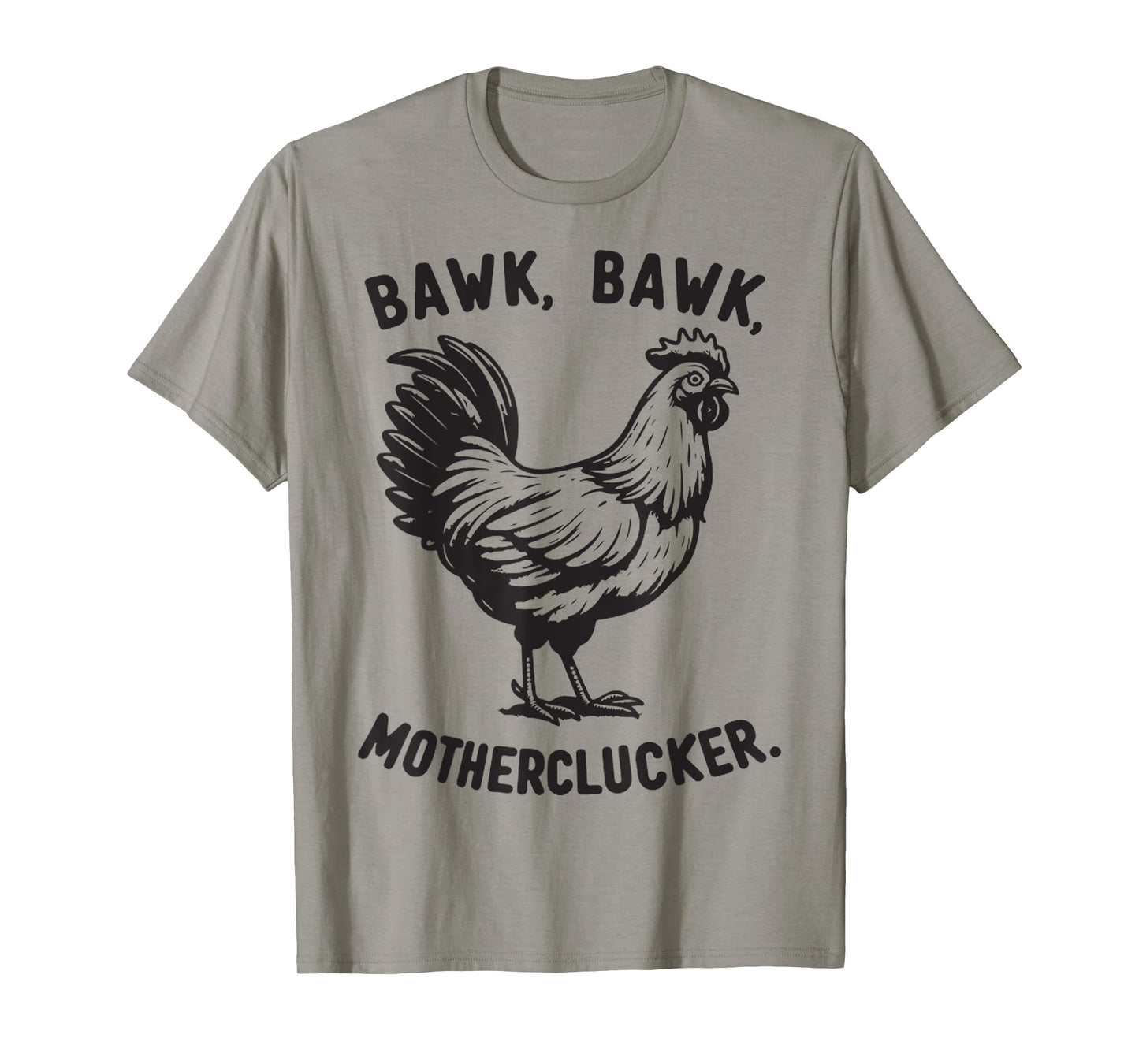 Chicken Bawk, Mother Clucker Funny Chicken Mom Chicken Dad T-Shirt