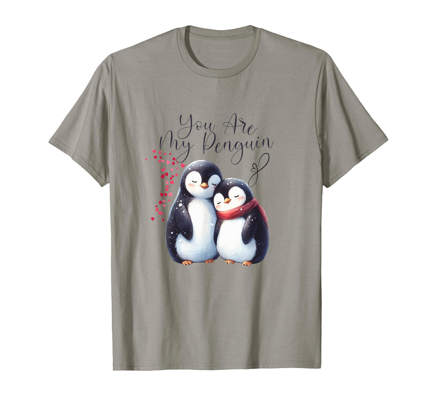 You Are My Penguin, Cute Gifts for Him, Her, Love Men Women T-Shirt