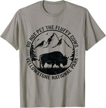 Funny Do Not Pet The Fluffy Cows Yellowstone National Park T-Shirt