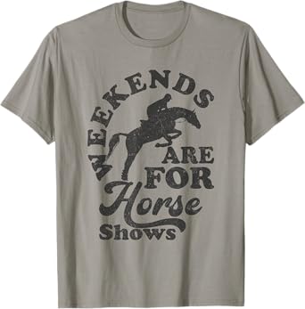 Weekends Are For Horse Shows Retro Equestrian T-Shirt