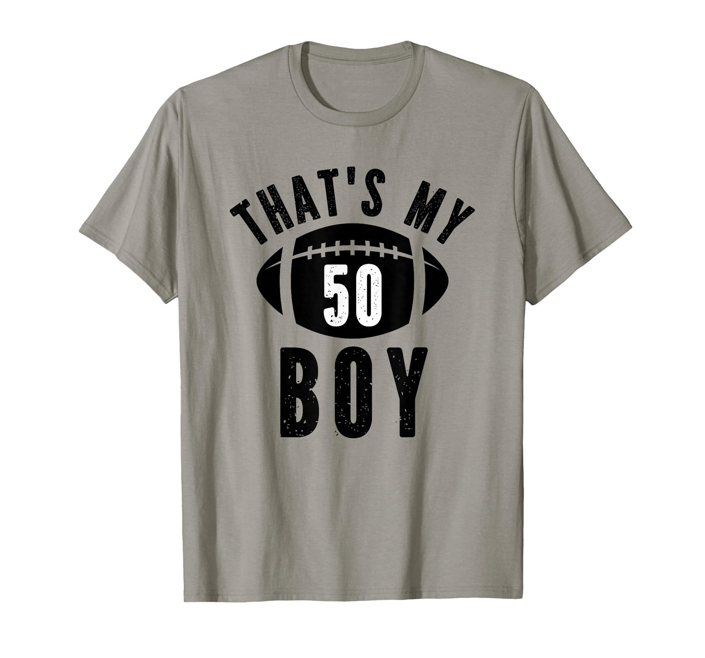 That's My Boy Football Number #50 T-Shirt