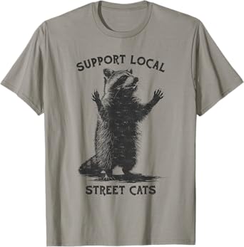 Funny Street Cat Vintage Support Local Street Cats Raccoon T-Shirt for Men Women
