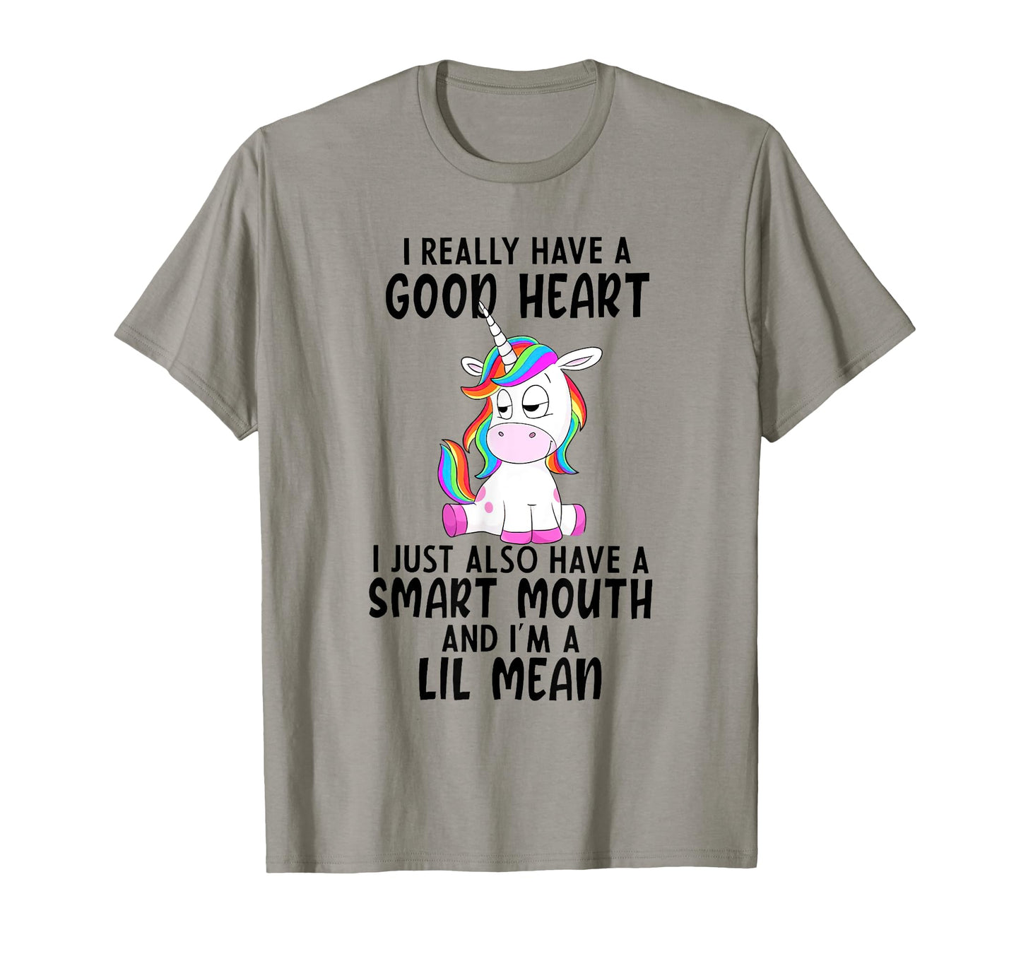 Unicorn I Really Have A Good Heart Lil Mean T-Shirt