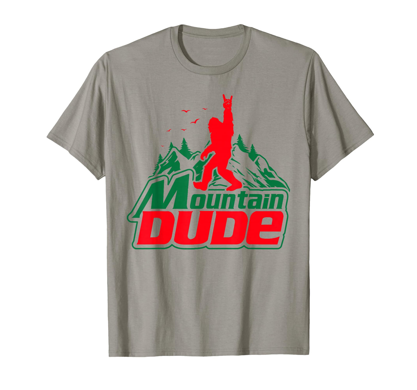 Mountain Dude Funny Bigfoot Sasquatch Hiking Gifts Men Women T-Shirt