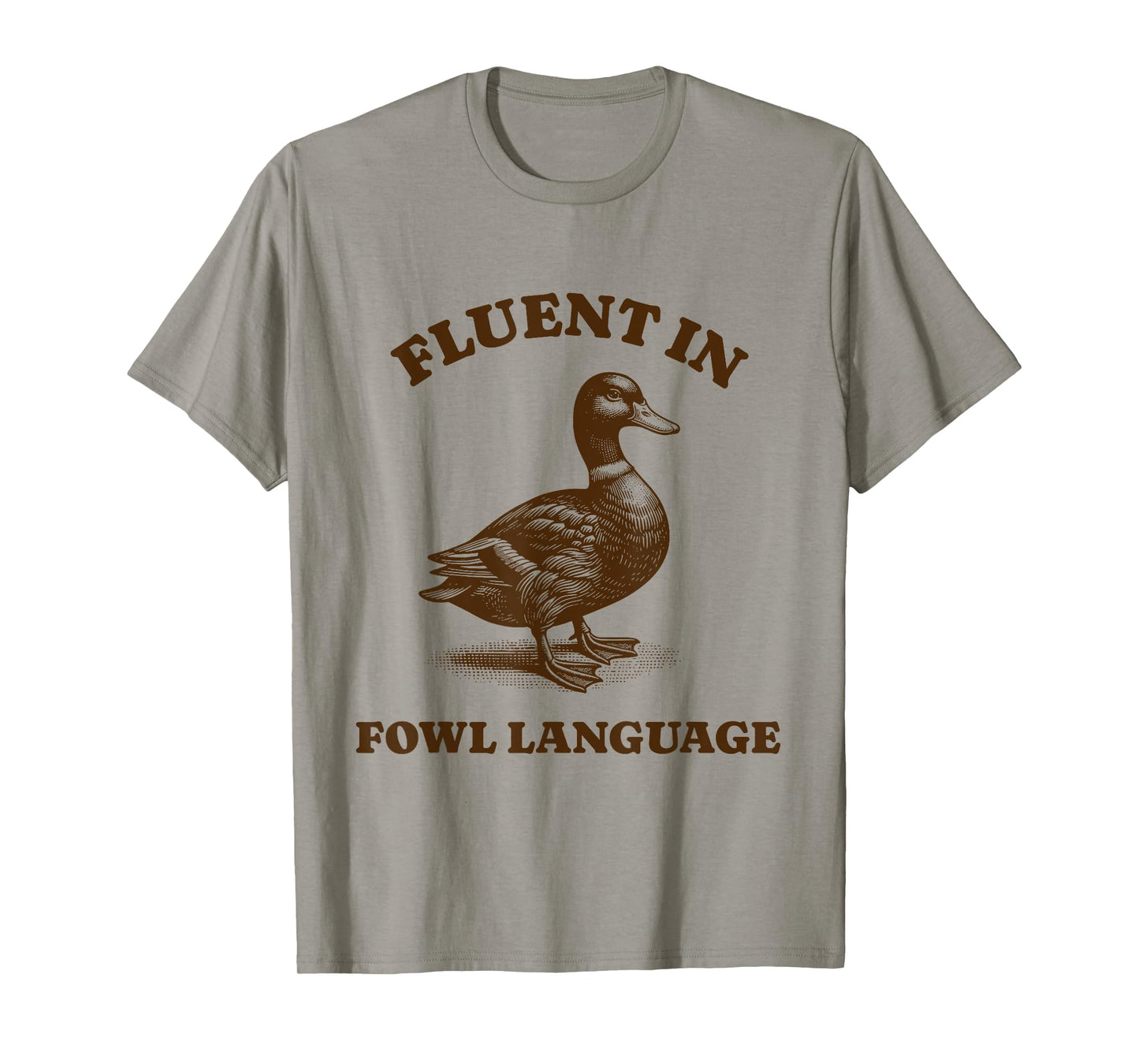 Funny Sarcastic Fluent In Fowl Language Duck Lover T-Shirt