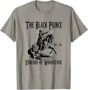 Knight, England, Edward von Woodstock, The Black Prince T-Shirt