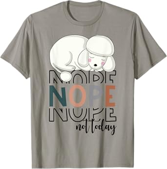 Vintage Nope Not Today Funny White Standard Poodle Dog Owner T-Shirt