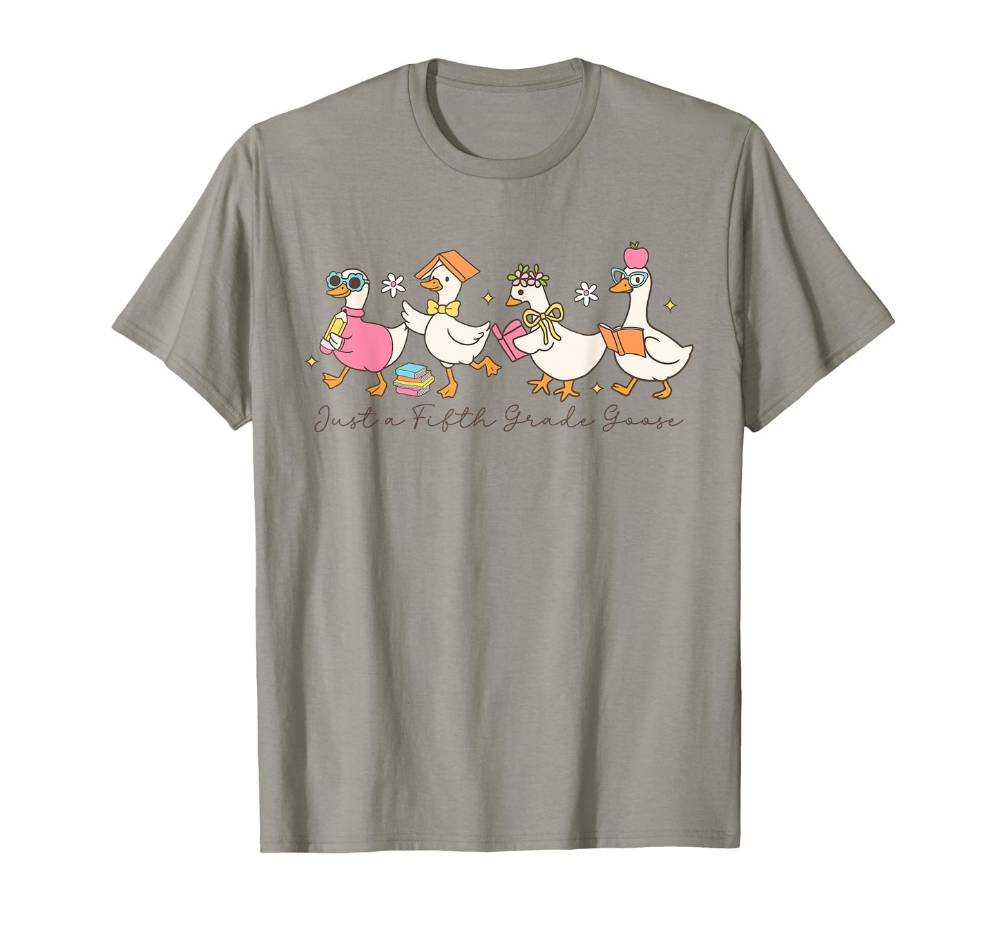 Just A Fifth Grade Goose Back To School Teachers Girls T-Shirt