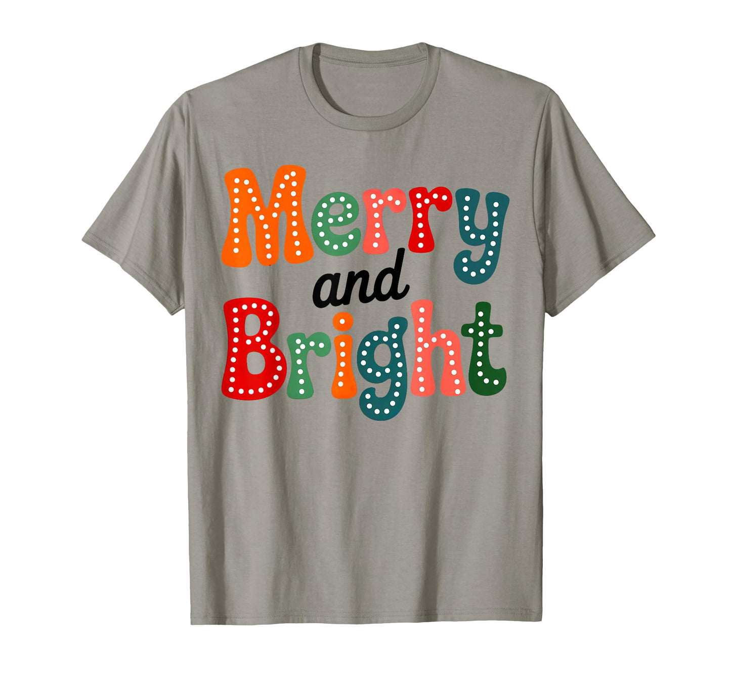 Merry and Bright Family Christmas Squad Xmas Vibes Men Women T-Shirt