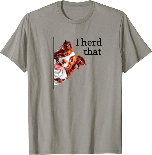 Funny Heard I Herd That Red Border Collie Lover T-Shirt
