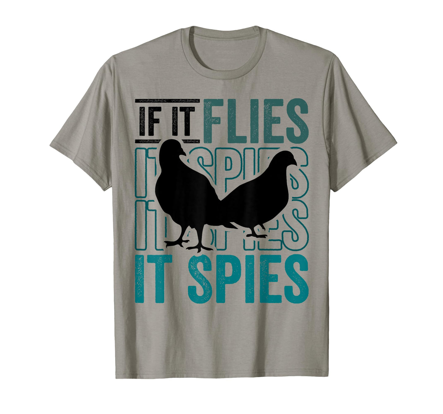 Funny Conspiracy Theory if it Flies it Spies Pigeon Bird T-Shirt