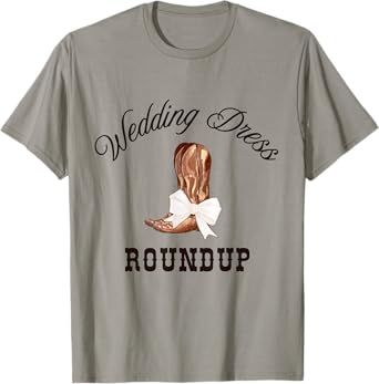 Country Western Wedding Dress Shopping Shirt Bridal Party T-Shirt
