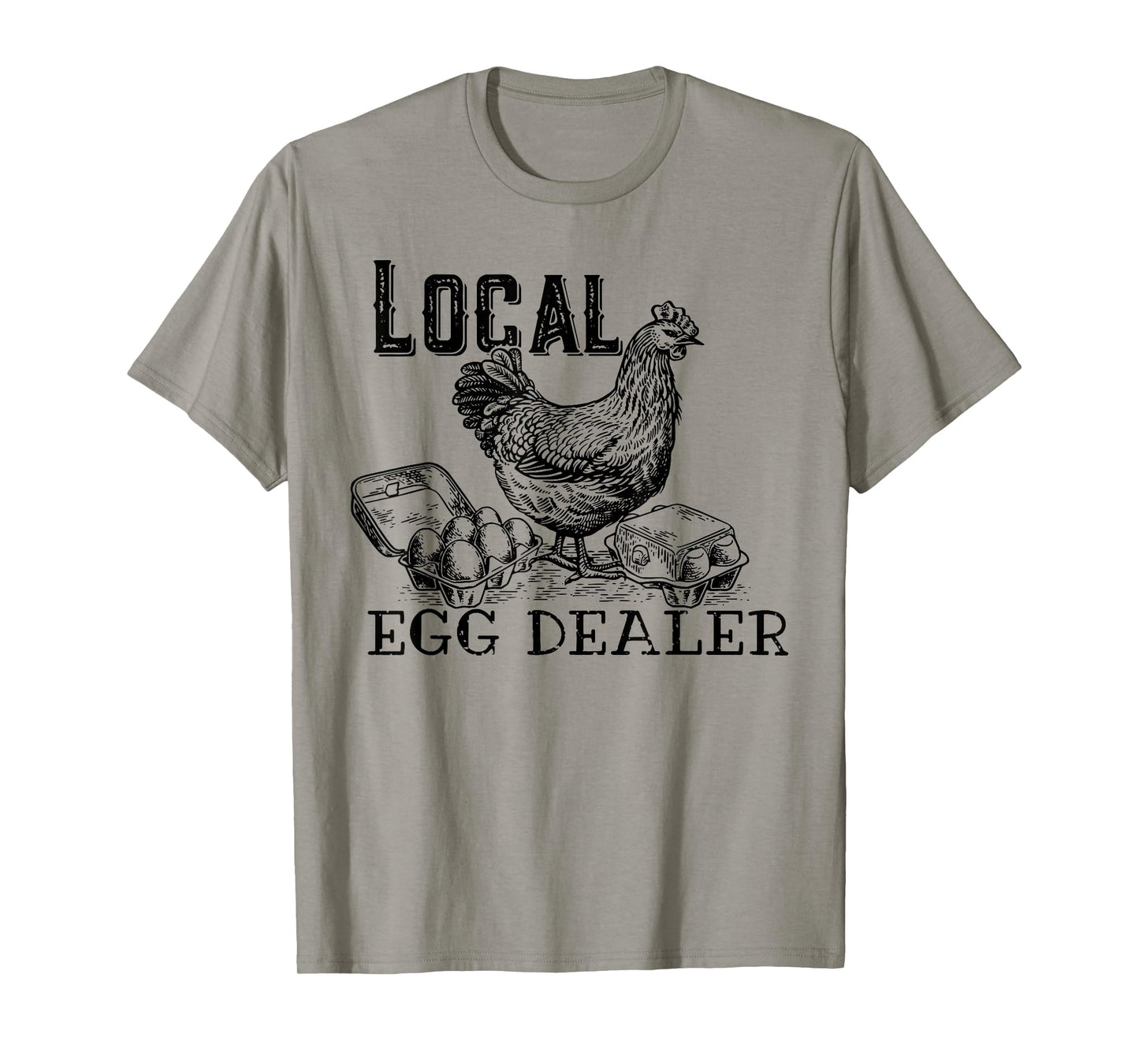 Local Egg Dealers, Support Your Local Egg Dealers T-Shirt