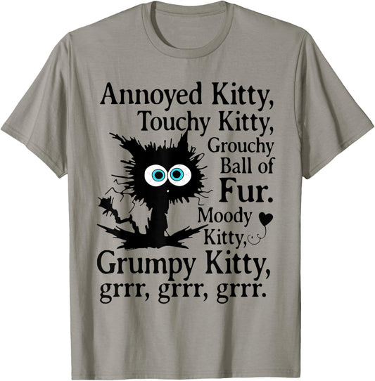 Annoyed Kitty Touchy Kitty T-Shirt